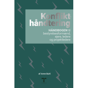 Konflikthndtering - Hndbogen til bestyrelsesformnd, ejere, ledere og projektledere