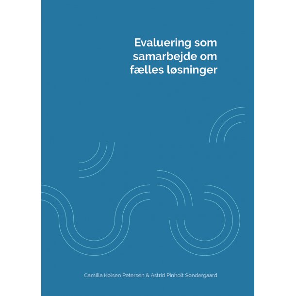 Evaluering som samarbejde om flles lsninger